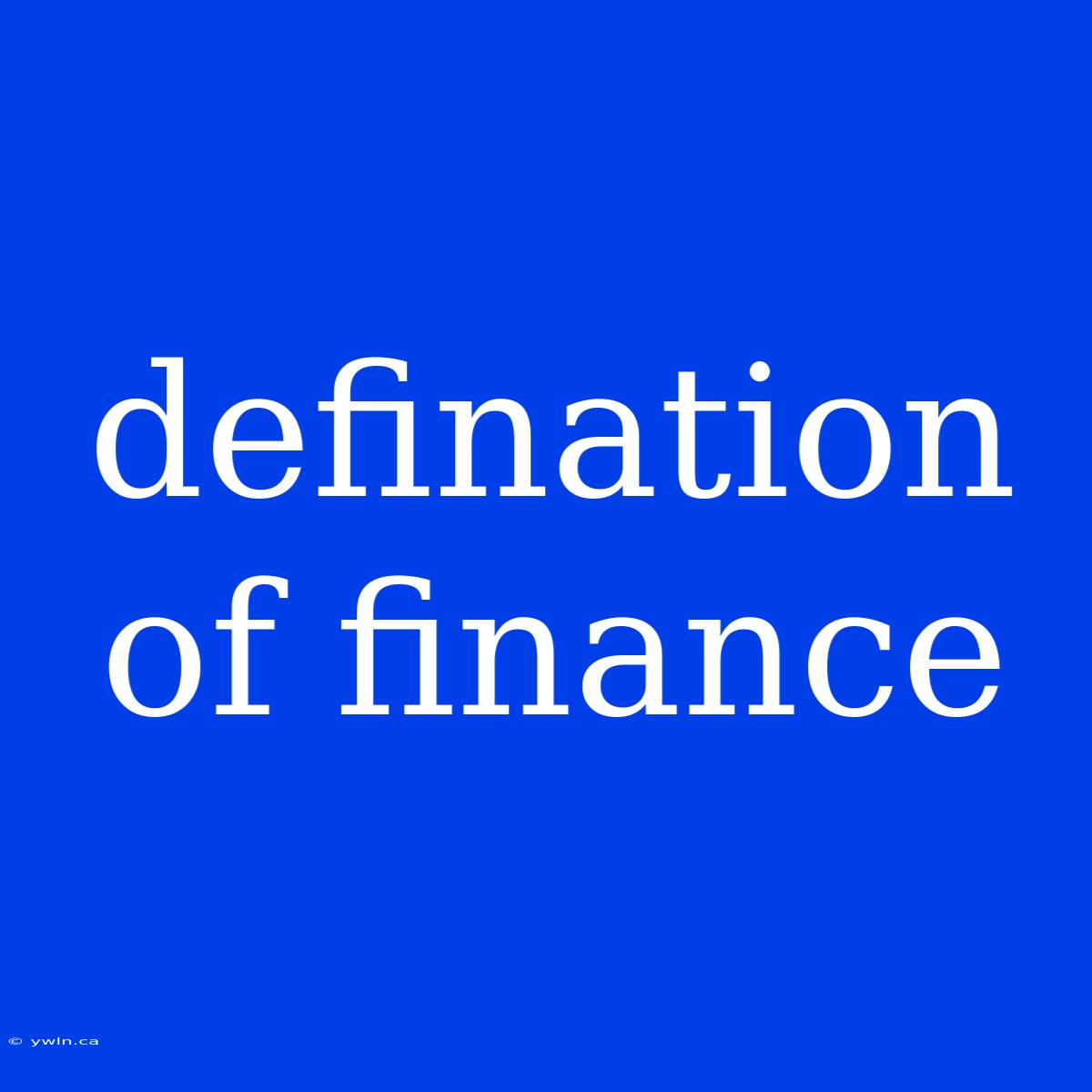 Defination Of Finance