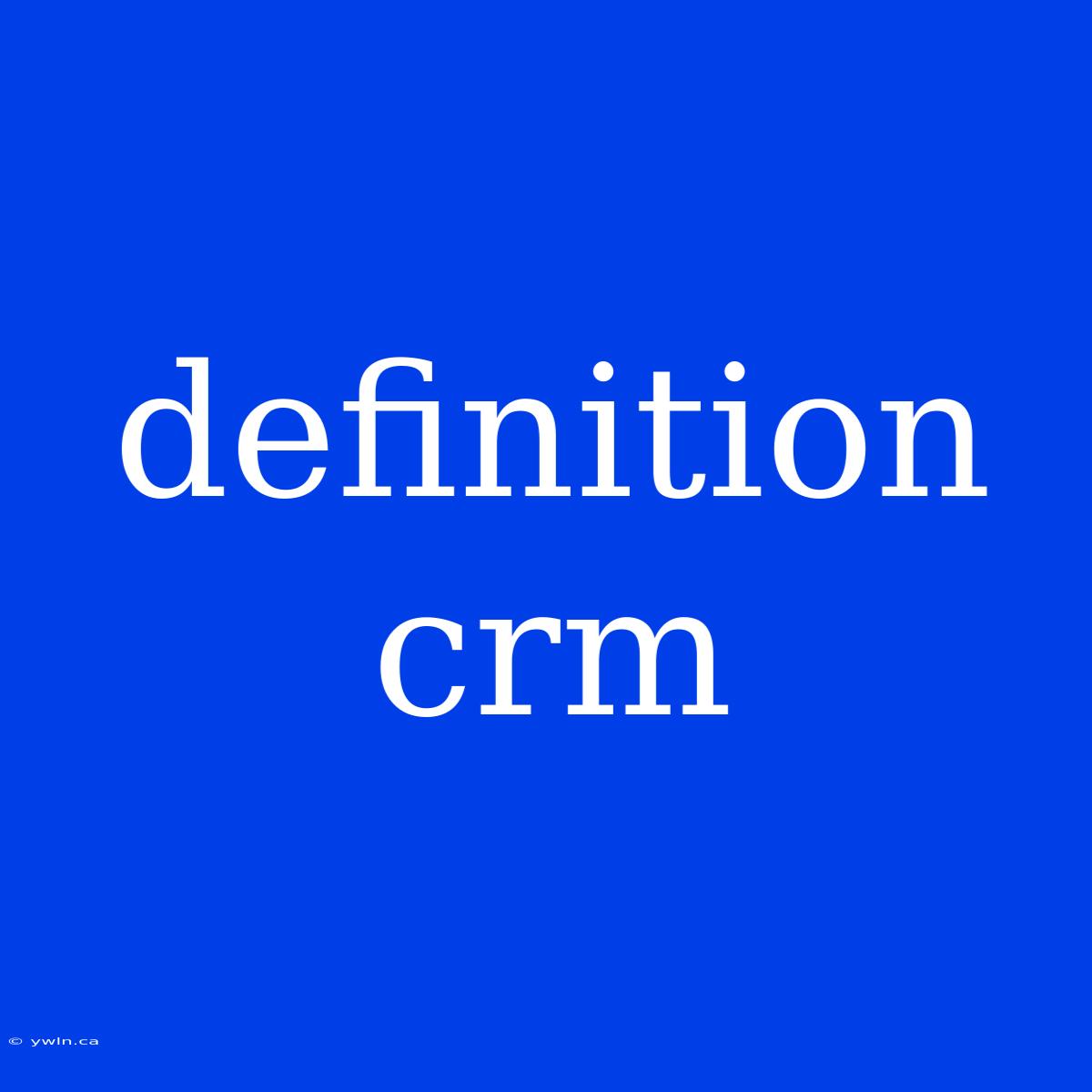 Definition Crm