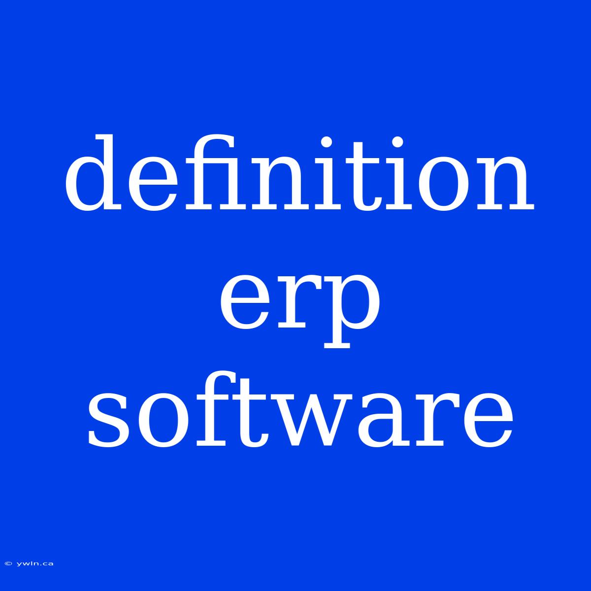 Definition Erp Software