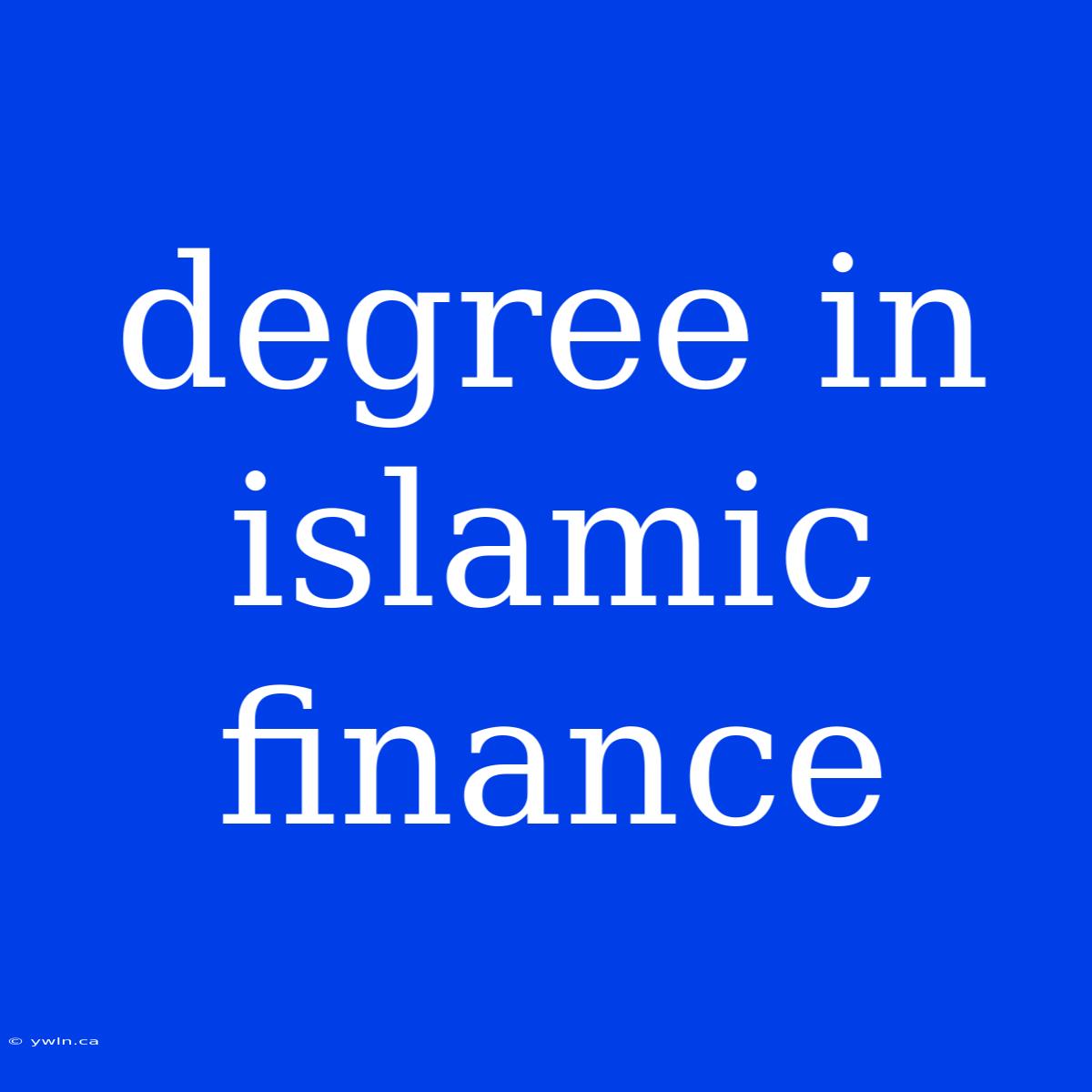 Degree In Islamic Finance