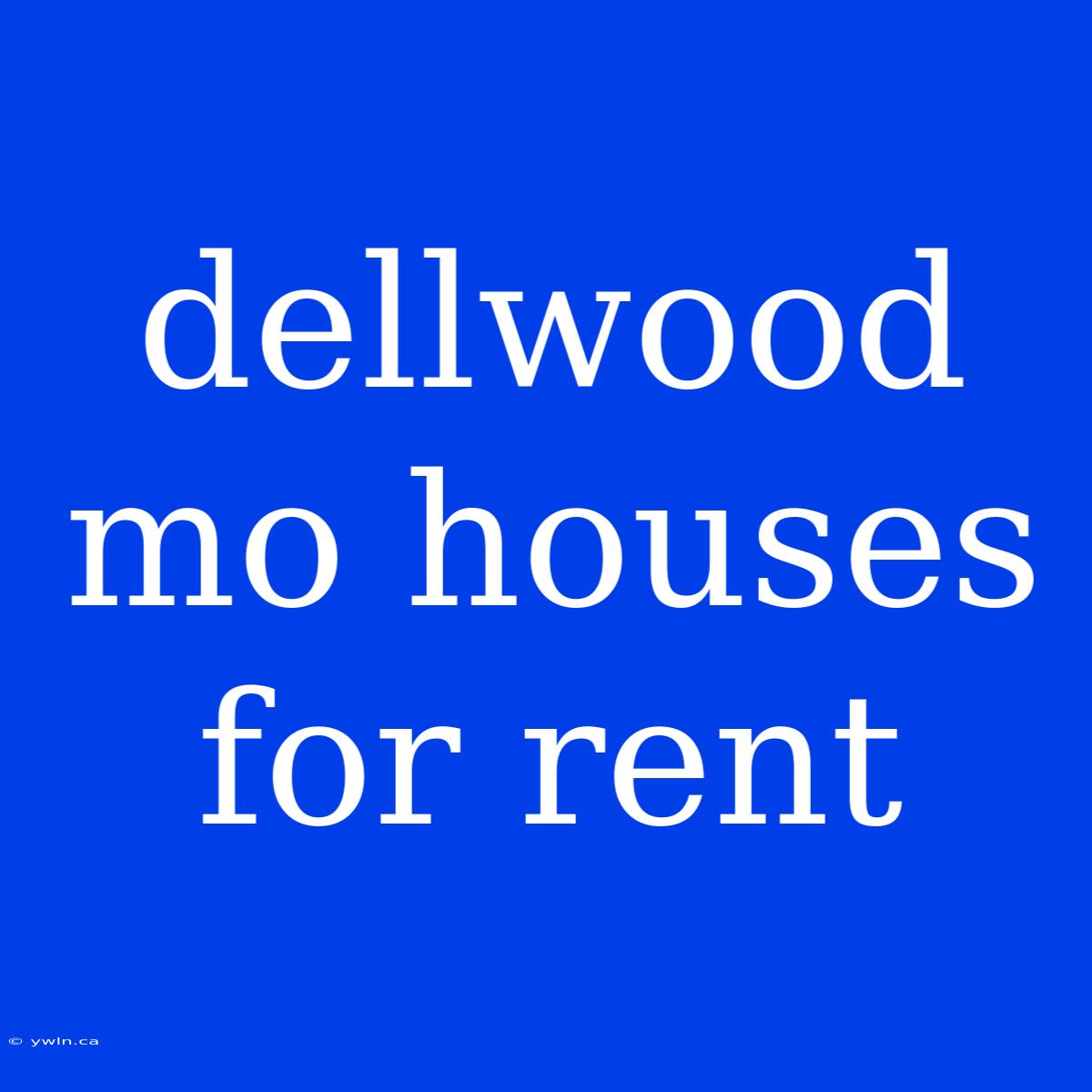 Dellwood Mo Houses For Rent