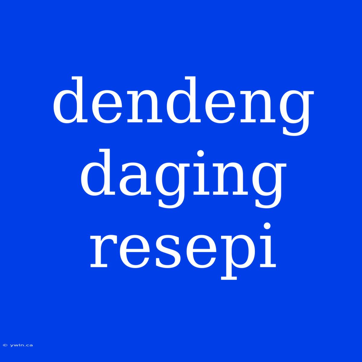 Dendeng Daging Resepi