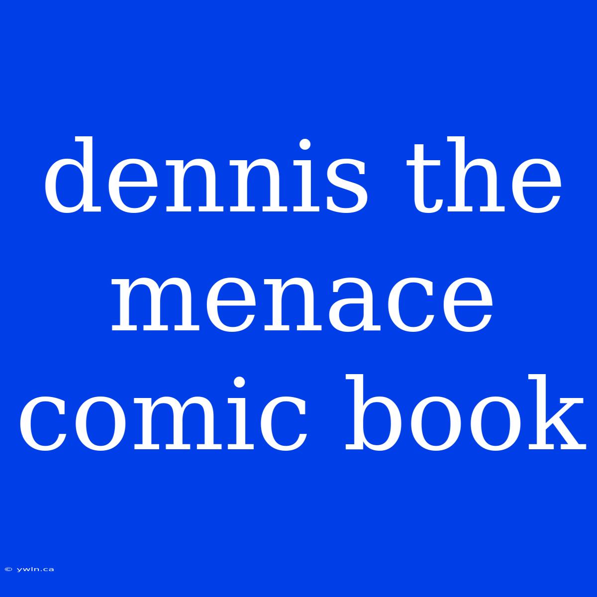 Dennis The Menace Comic Book