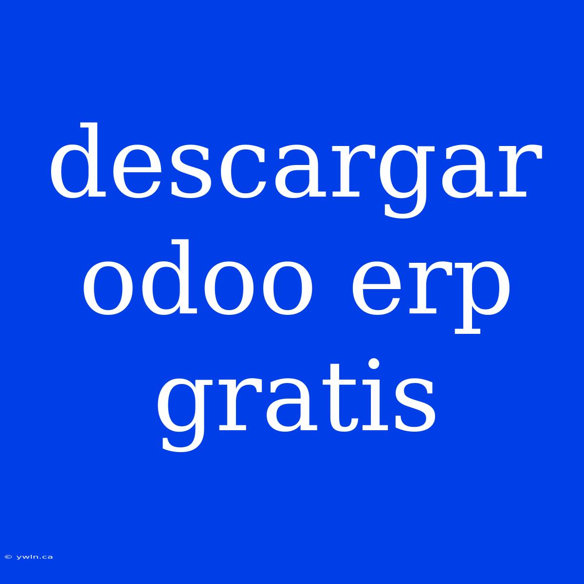 Descargar Odoo Erp Gratis