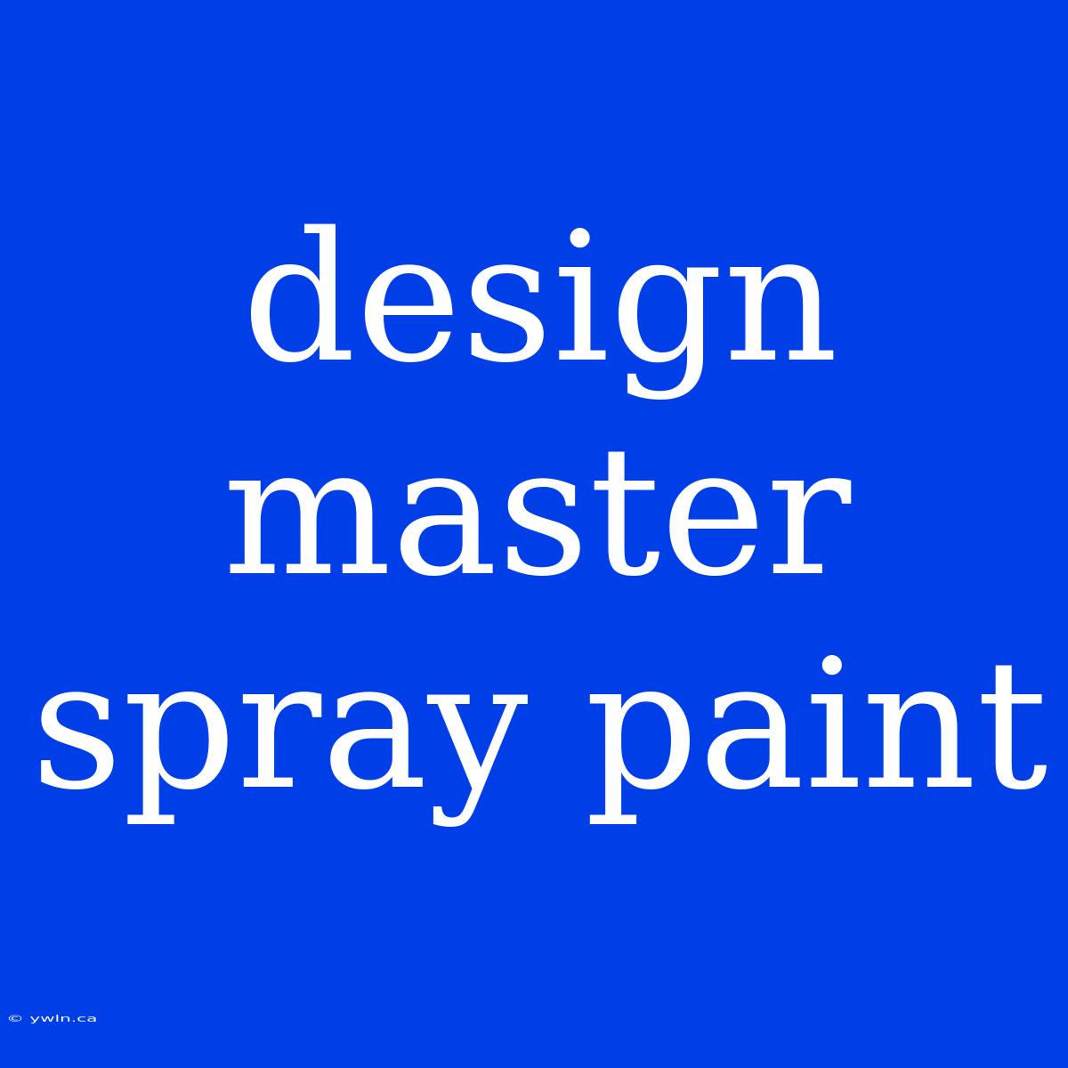 Design Master Spray Paint