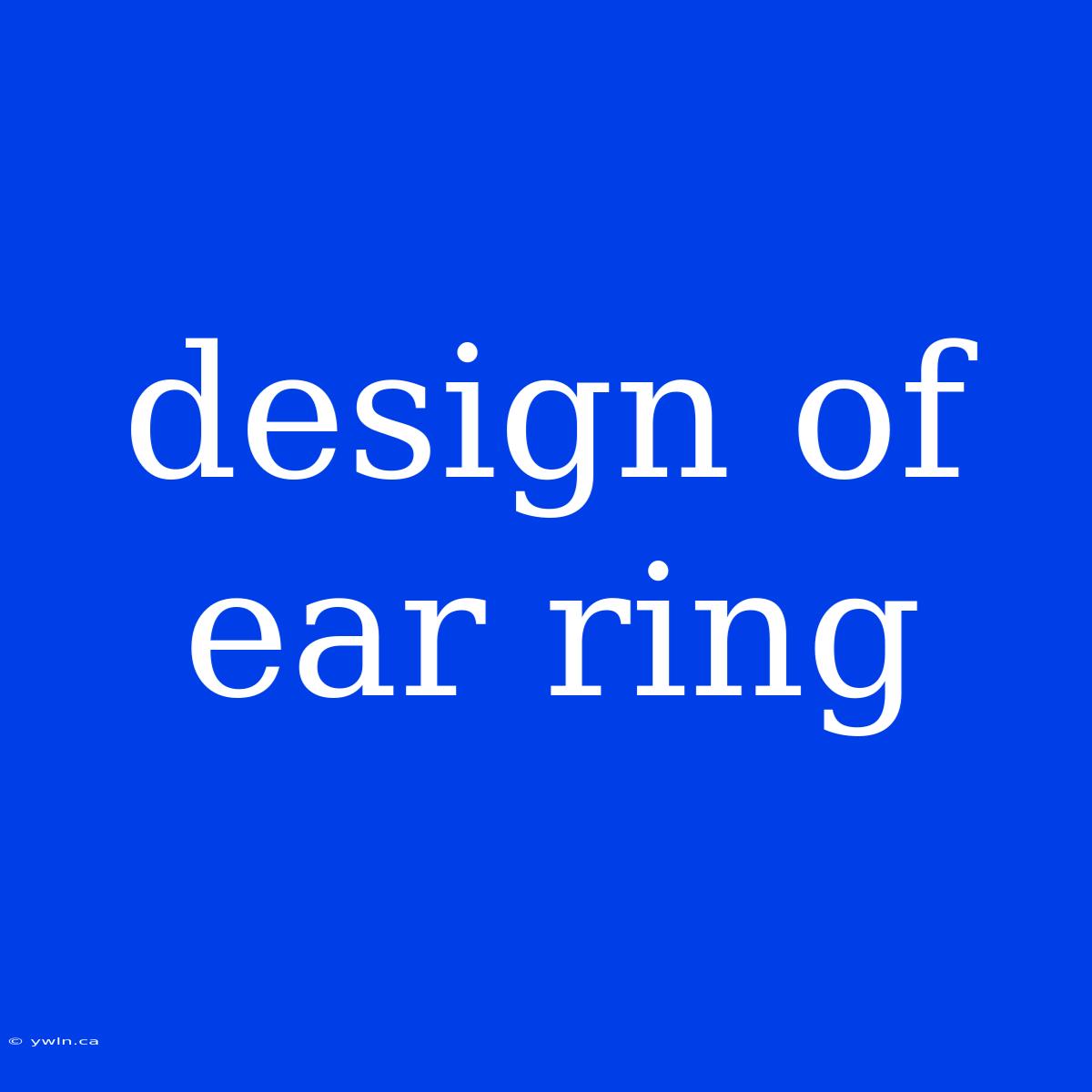 Design Of Ear Ring