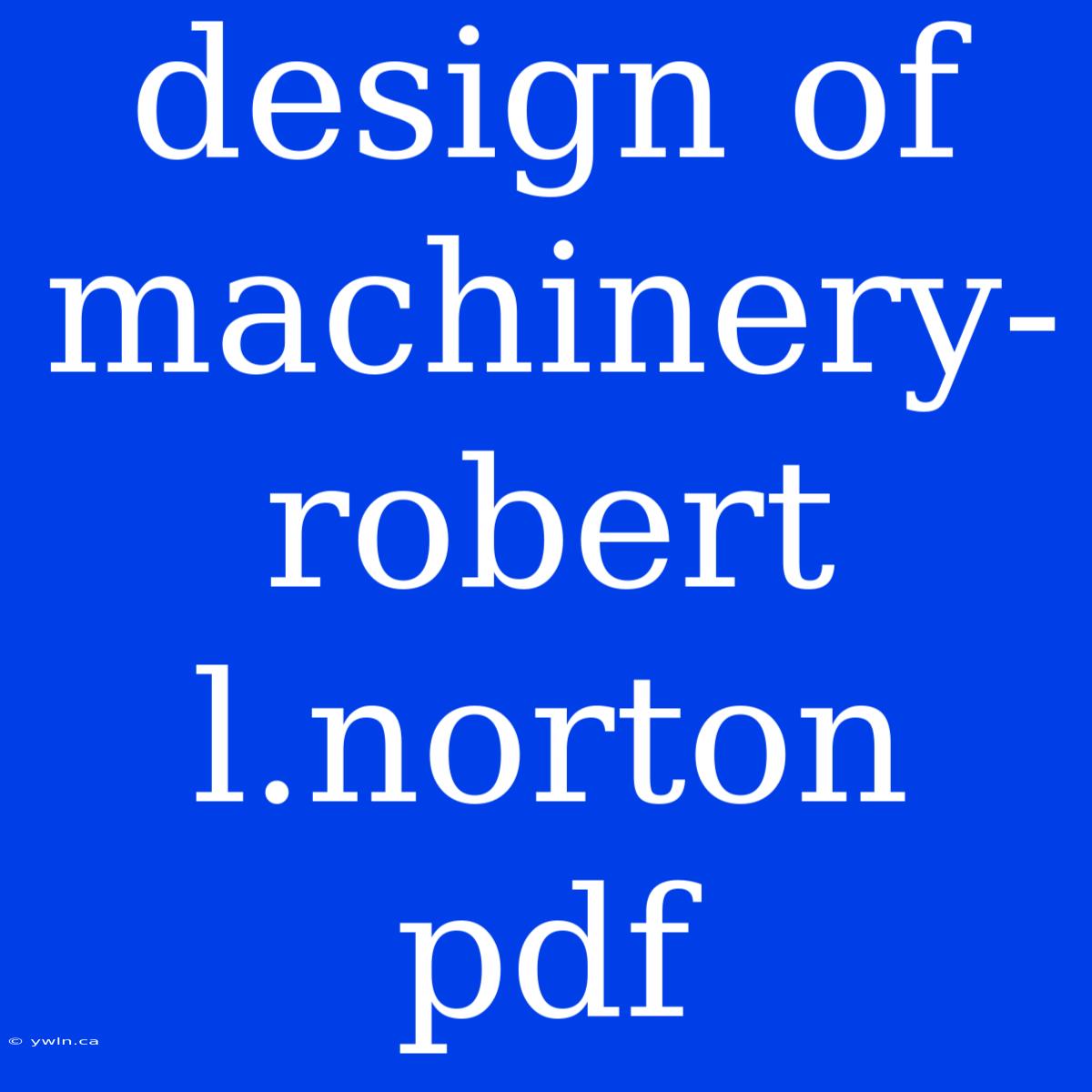 Design Of Machinery-robert L.norton Pdf