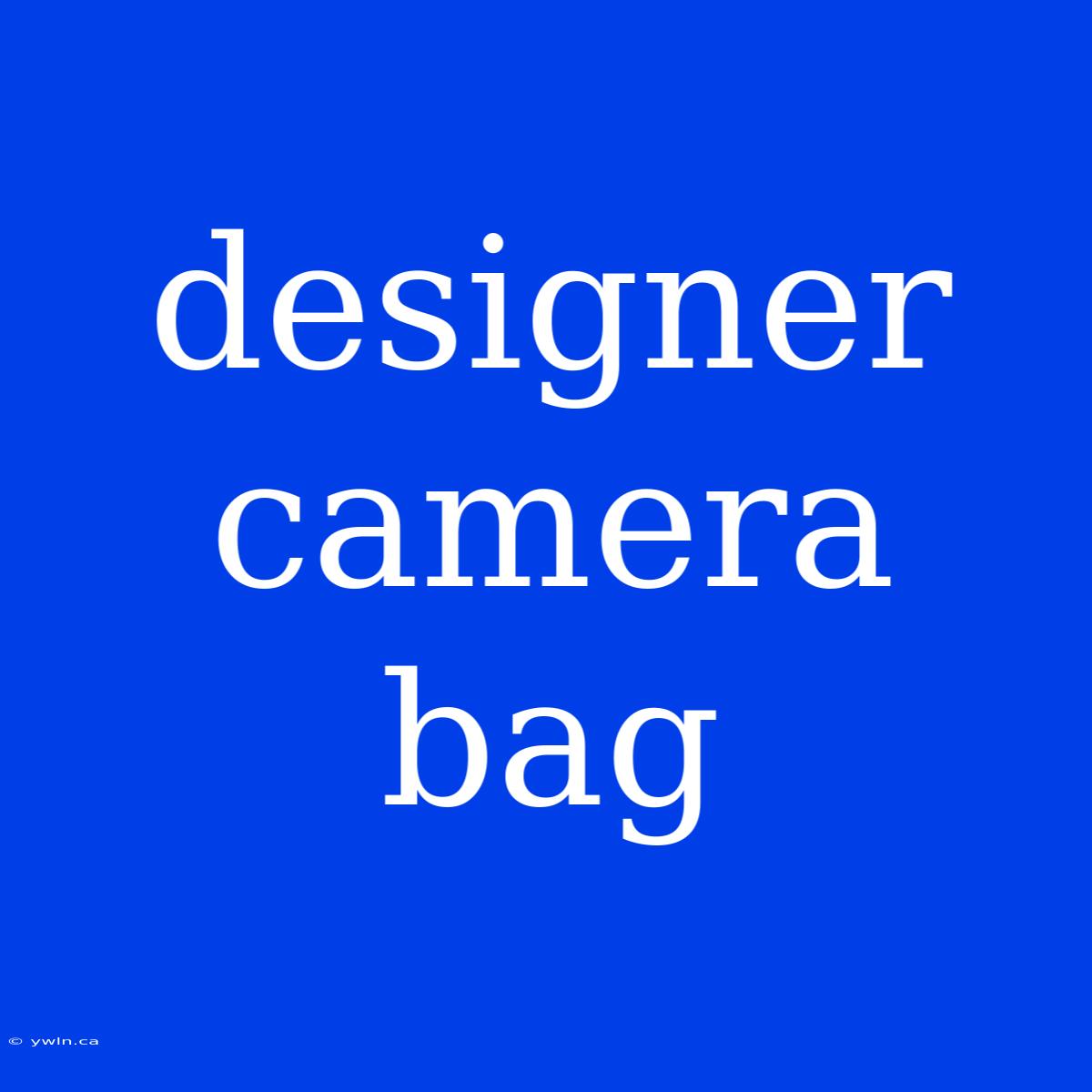 Designer Camera Bag