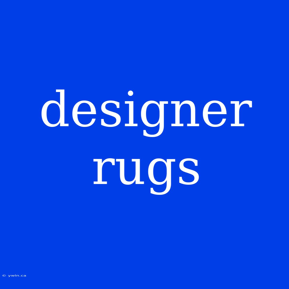 Designer Rugs