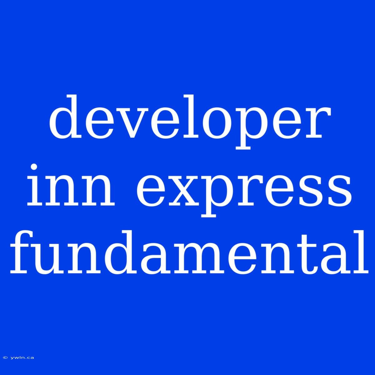 Developer Inn Express Fundamental