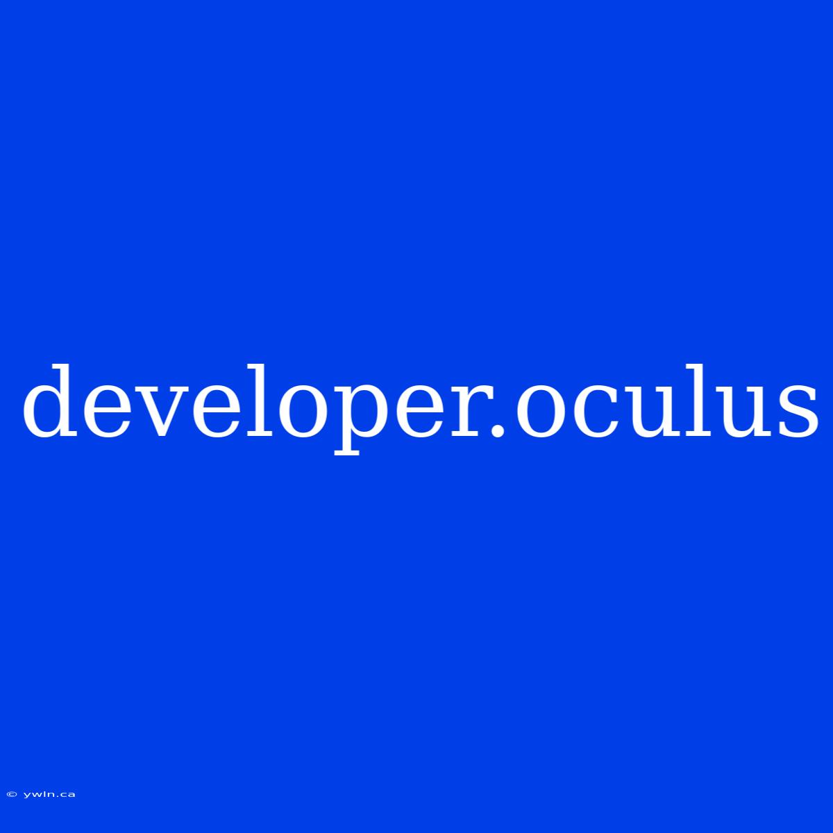 Developer.oculus