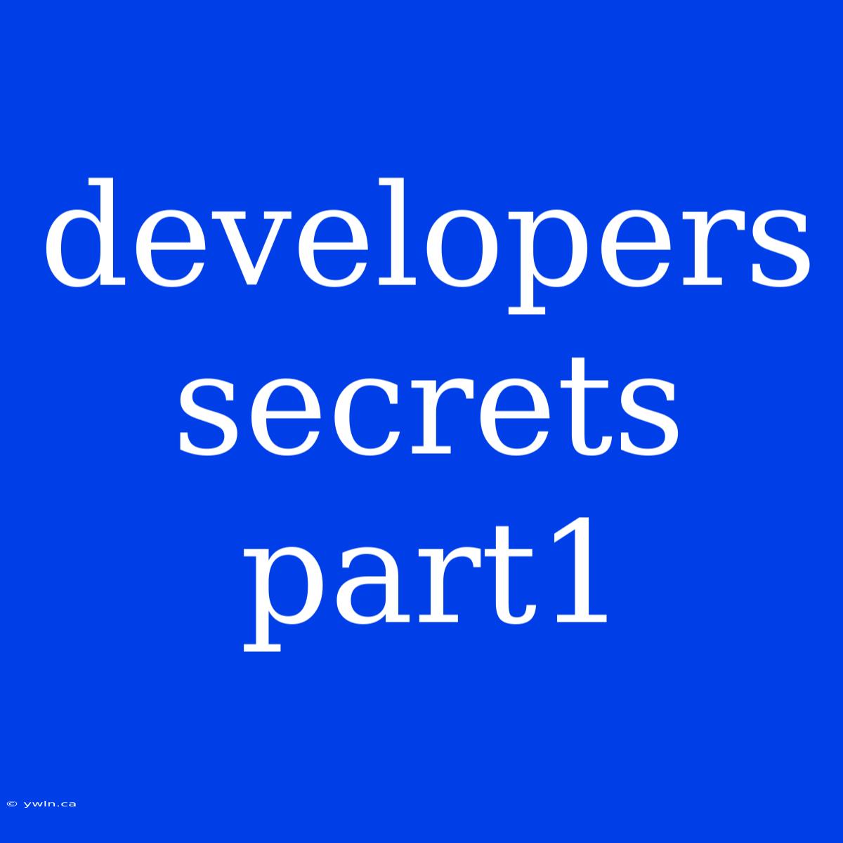 Developers Secrets Part1