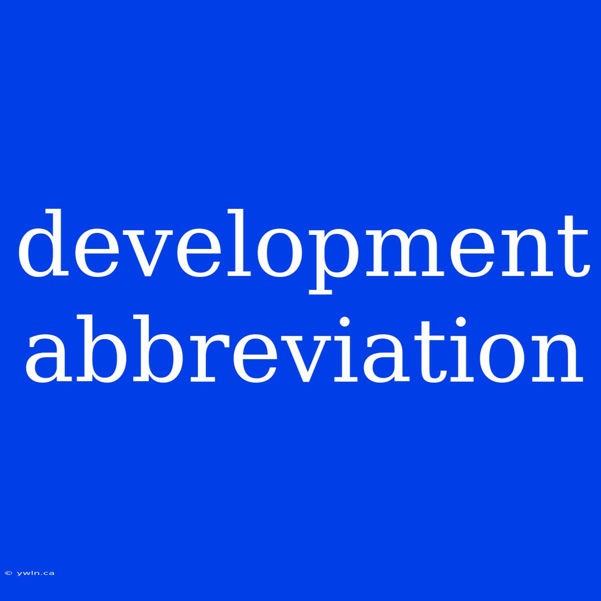 Development Abbreviation