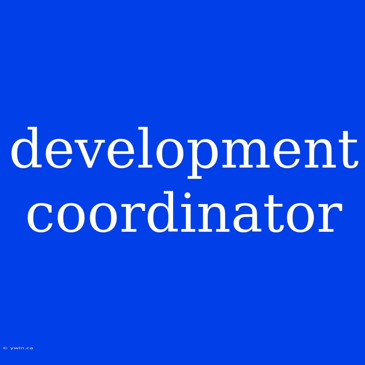 Development Coordinator