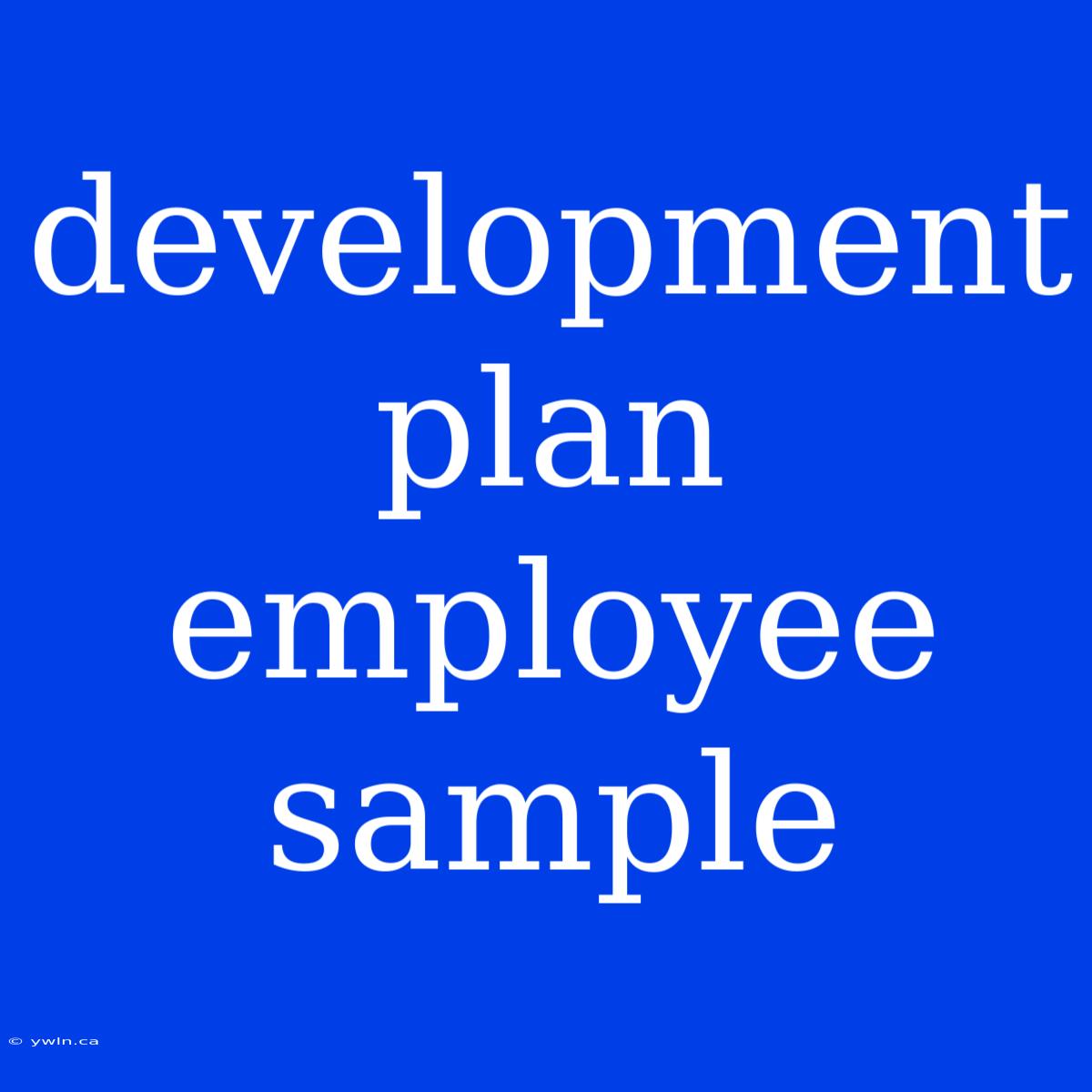 Development Plan Employee Sample