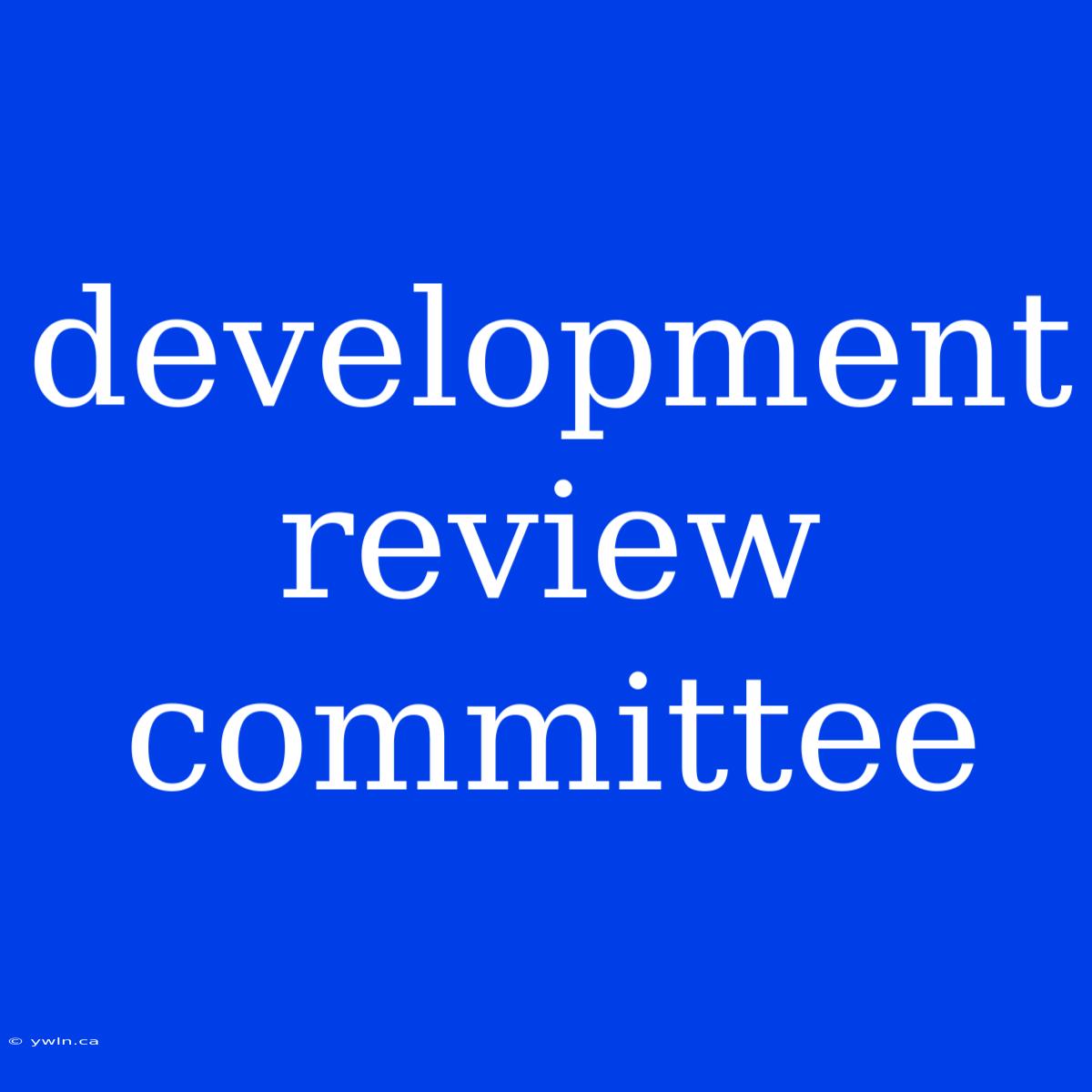 Development Review Committee