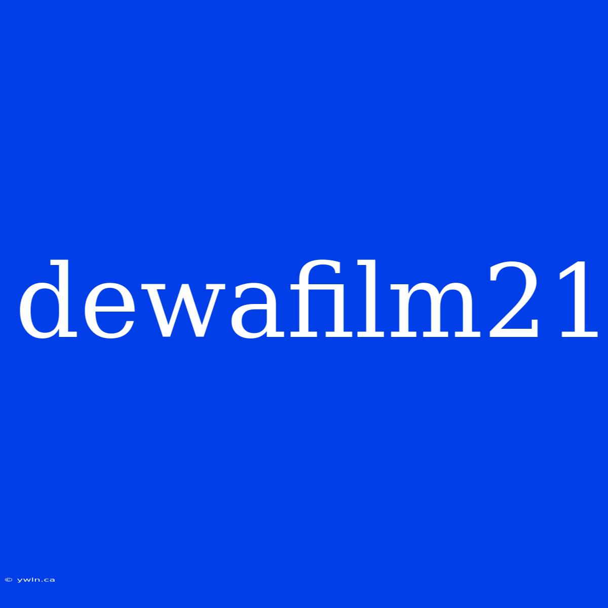 Dewafilm21