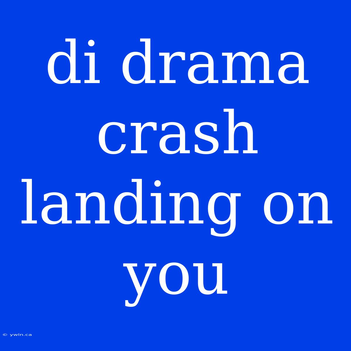 Di Drama Crash Landing On You