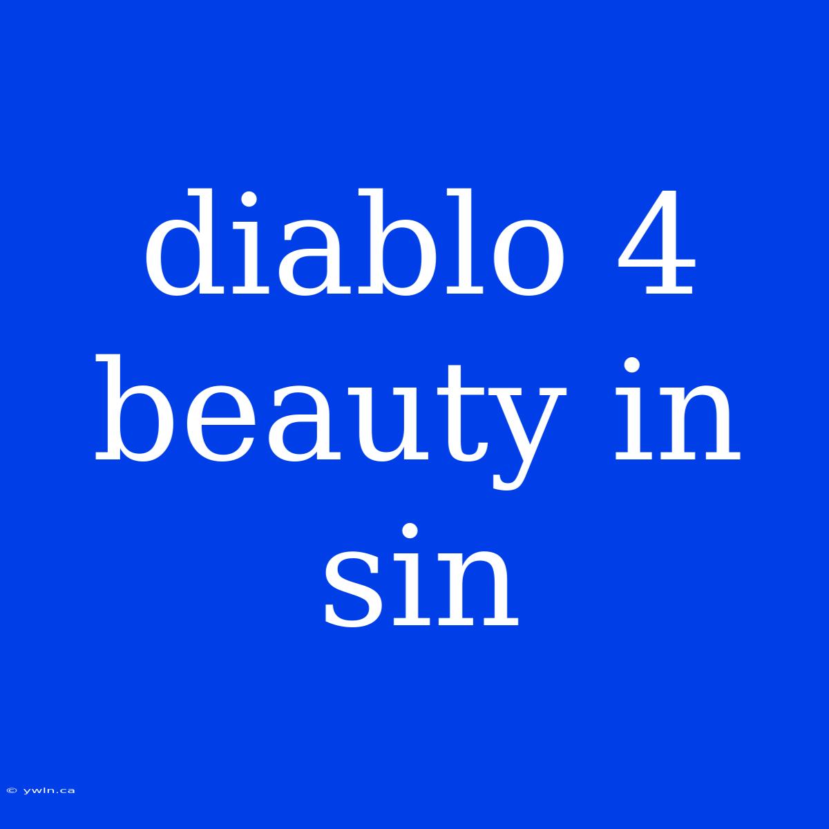 Diablo 4 Beauty In Sin