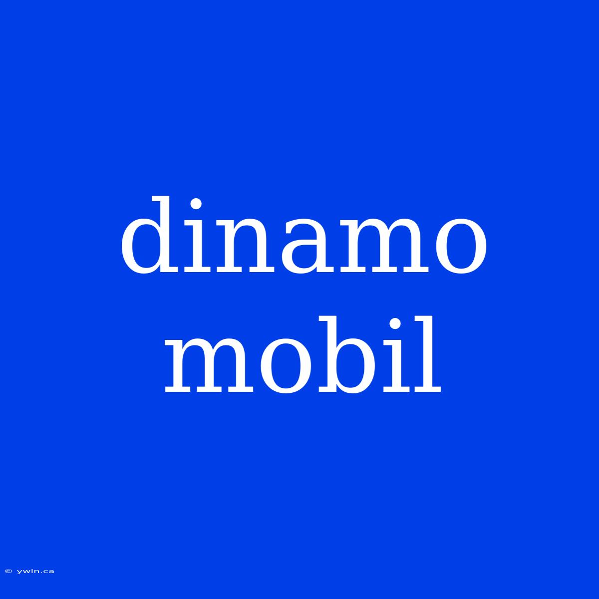 Dinamo Mobil