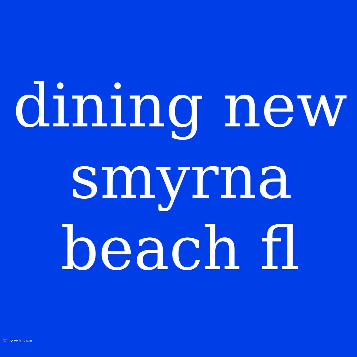 Dining New Smyrna Beach Fl