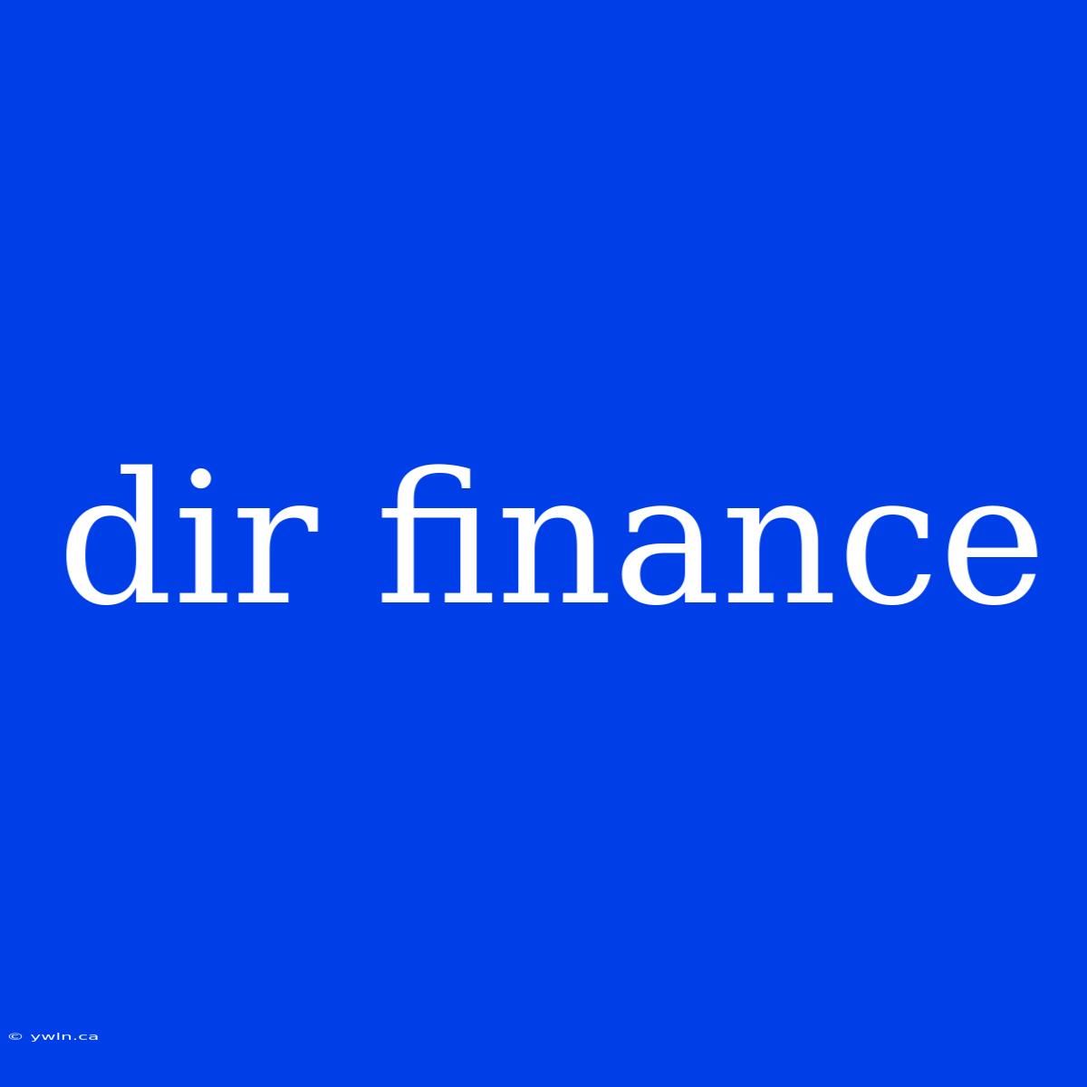 Dir Finance