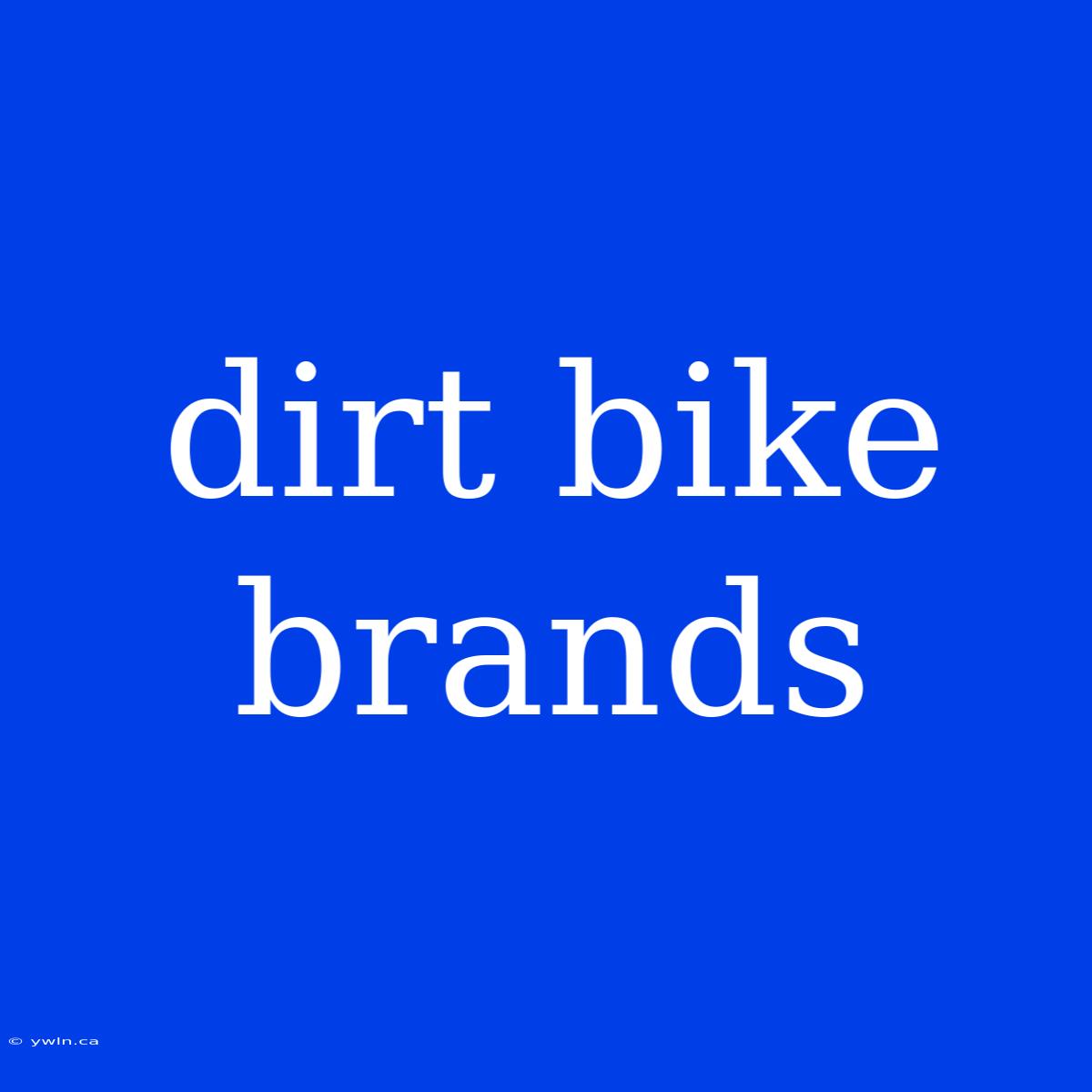 Dirt Bike Brands