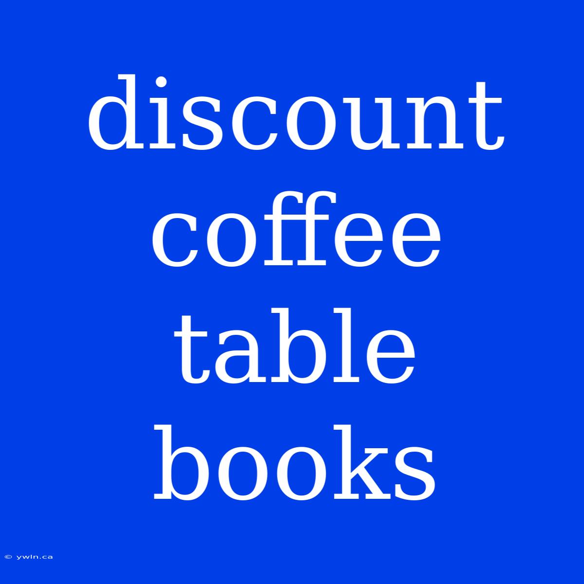 Discount Coffee Table Books