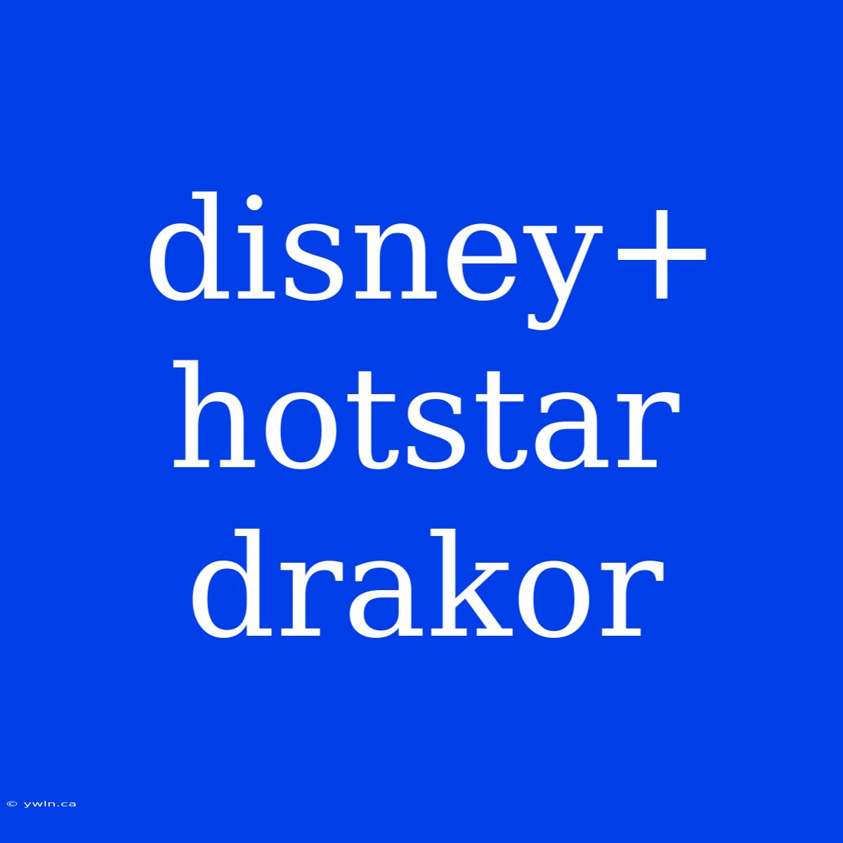 Disney+ Hotstar Drakor