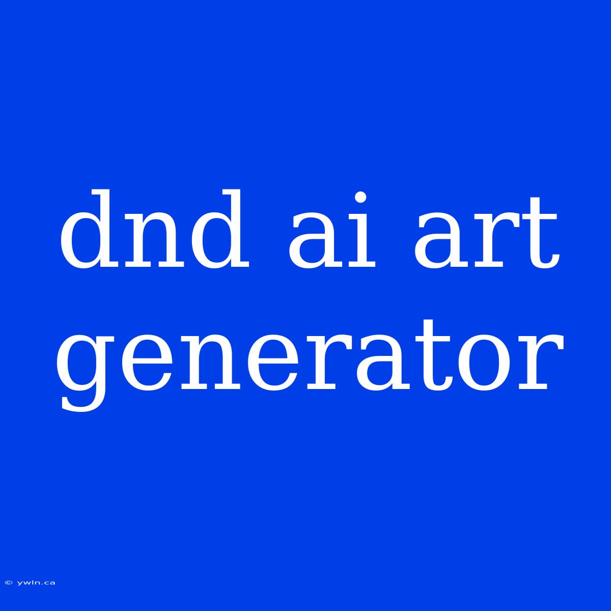 Dnd Ai Art Generator