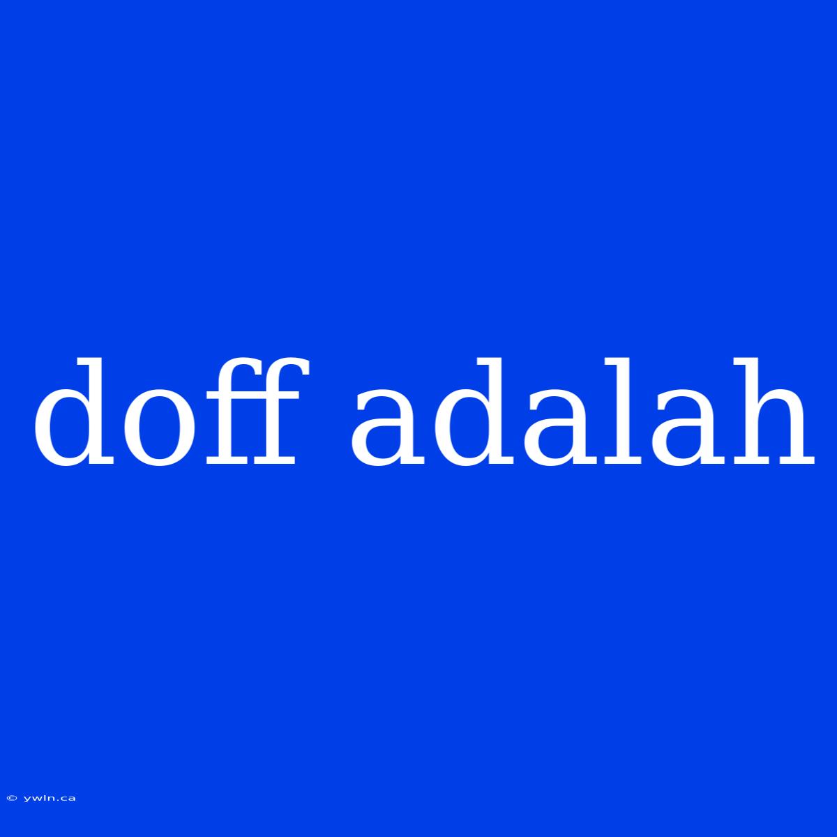 Doff Adalah