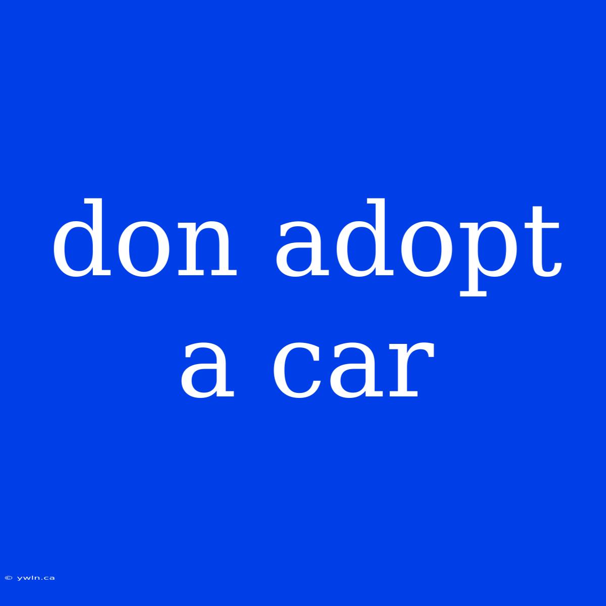 Don Adopt A Car