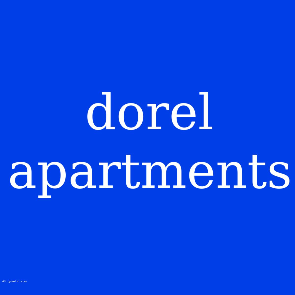 Dorel Apartments