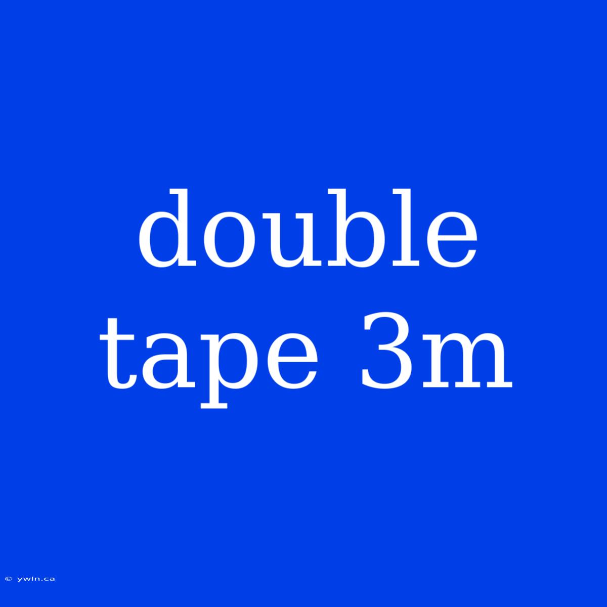 Double Tape 3m