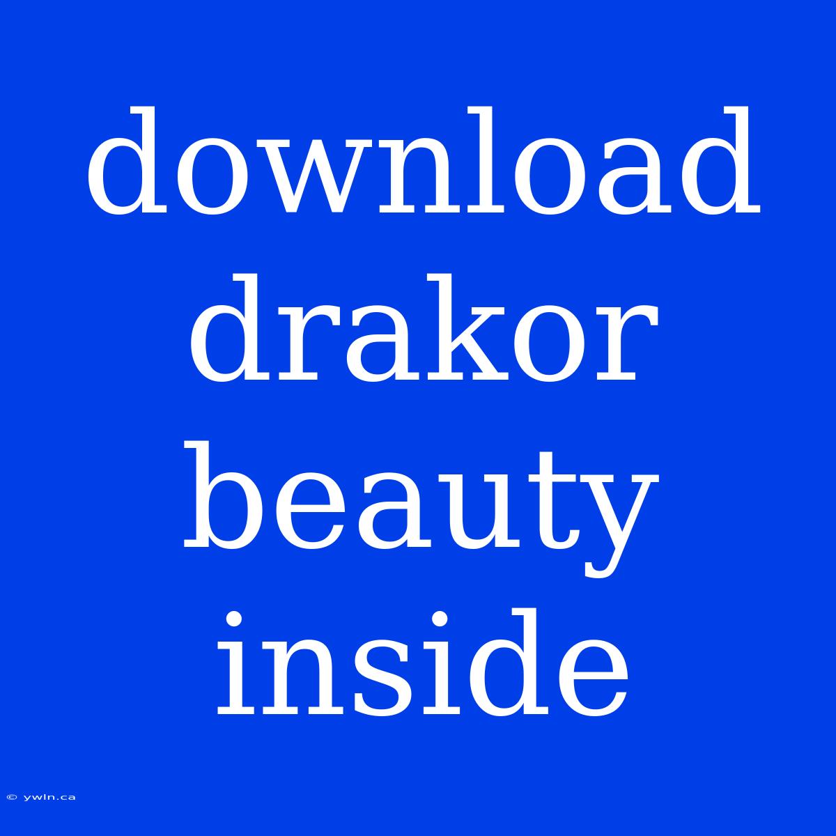 Download Drakor Beauty Inside