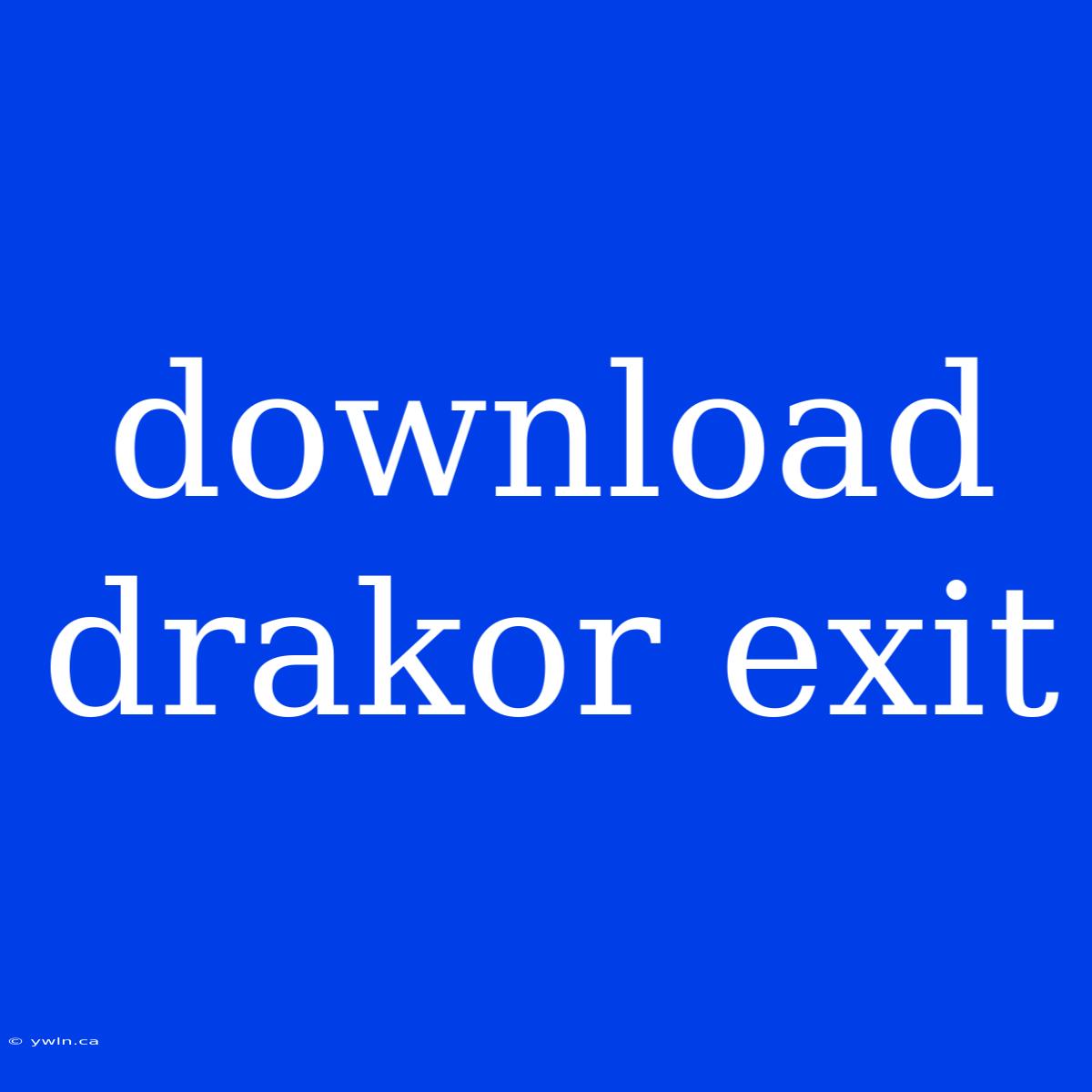 Download Drakor Exit