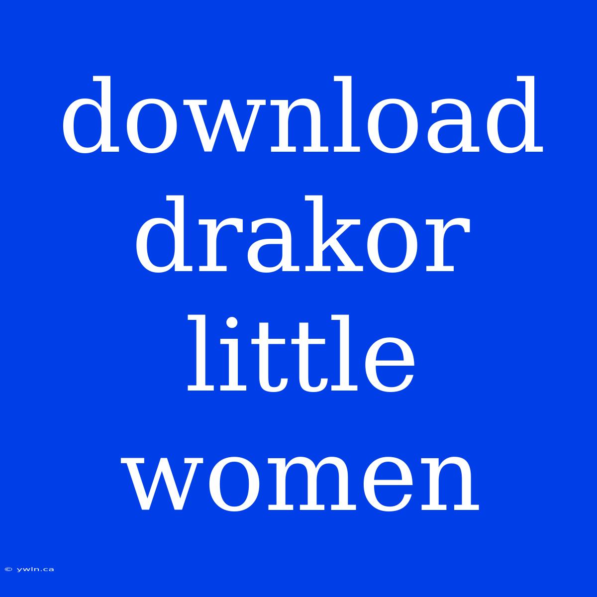 Download Drakor Little Women