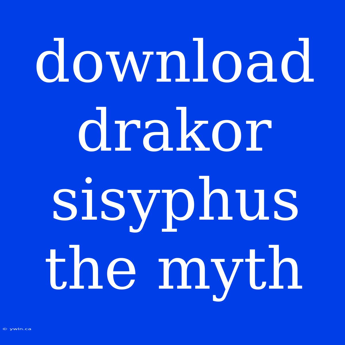 Download Drakor Sisyphus The Myth