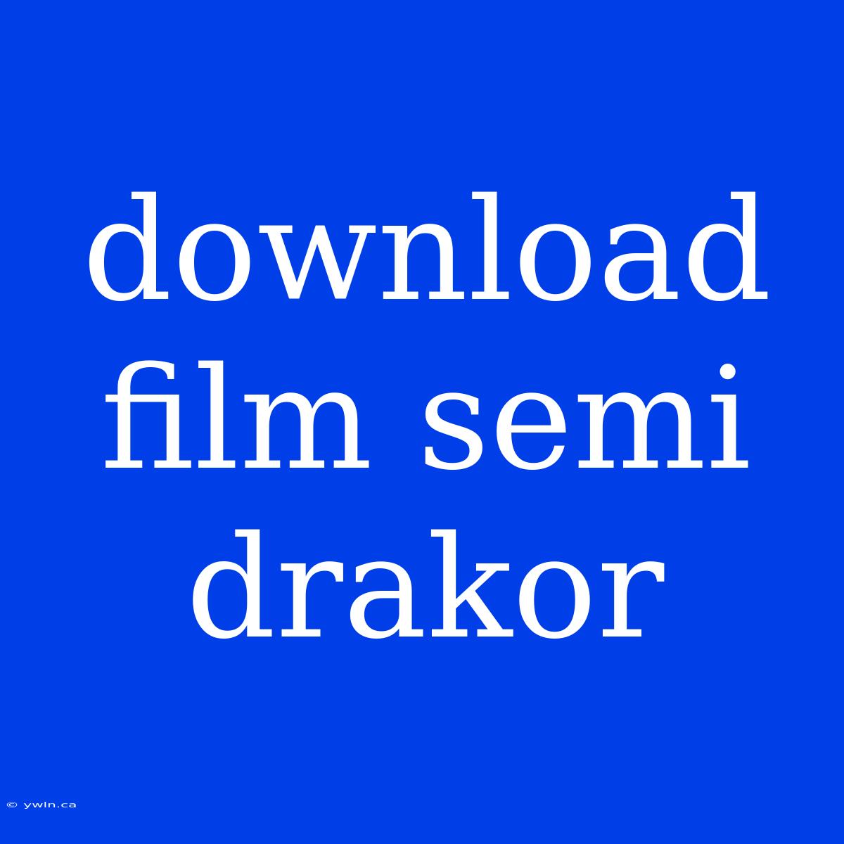 Download Film Semi Drakor