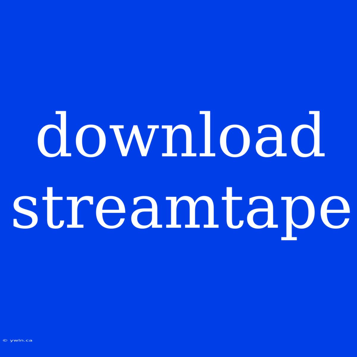 Download Streamtape