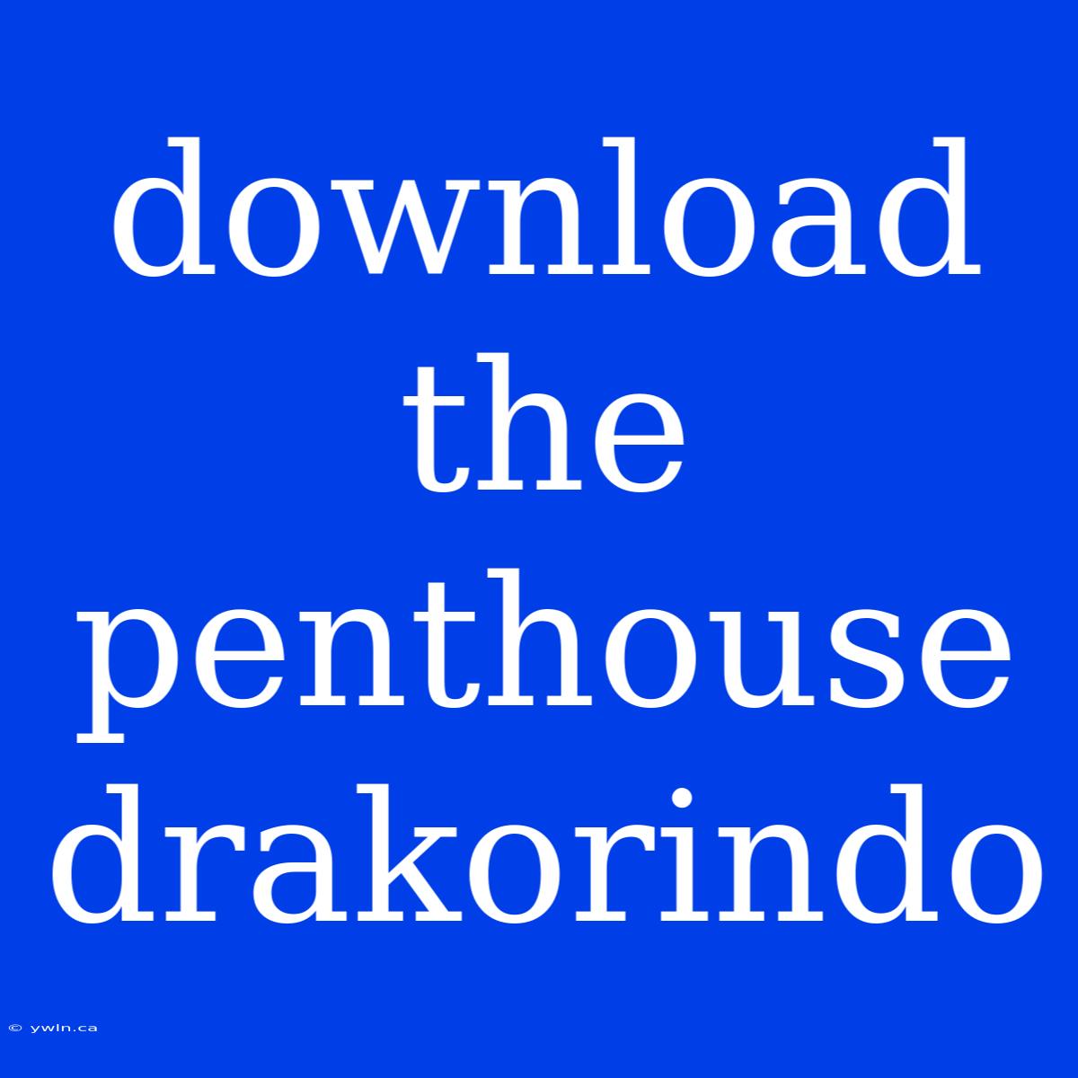 Download The Penthouse Drakorindo