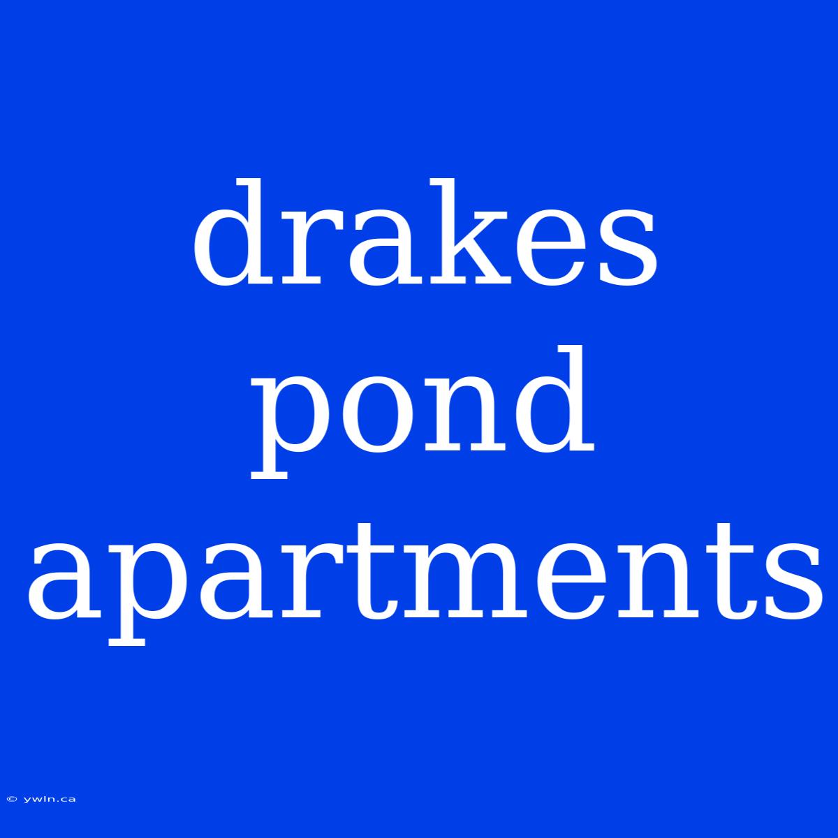 Drakes Pond Apartments