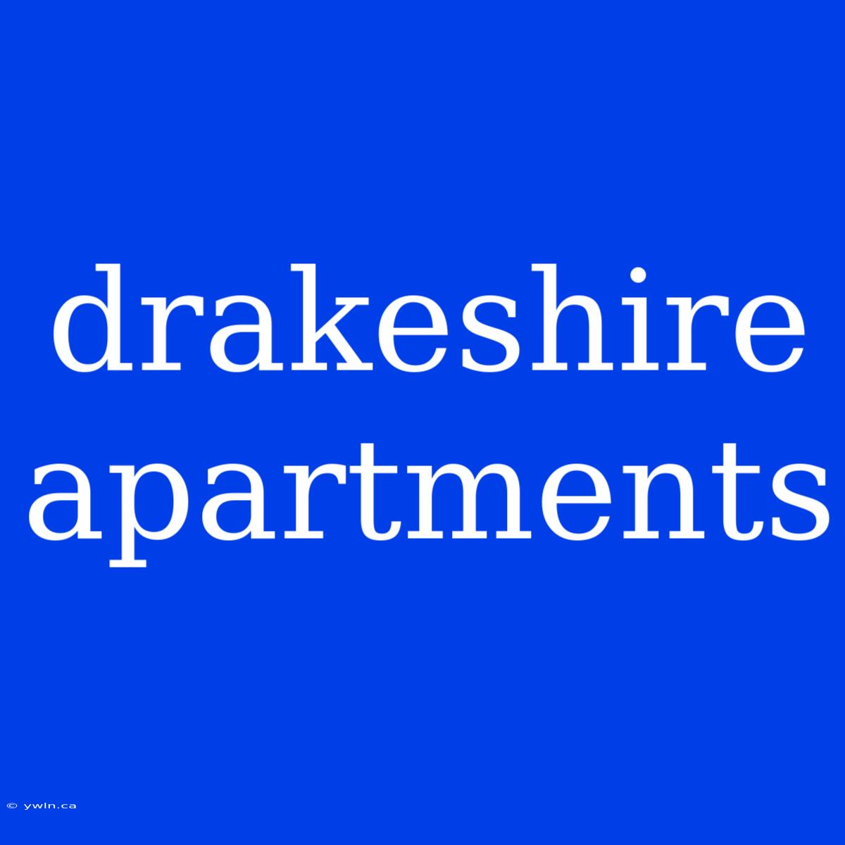 Drakeshire Apartments