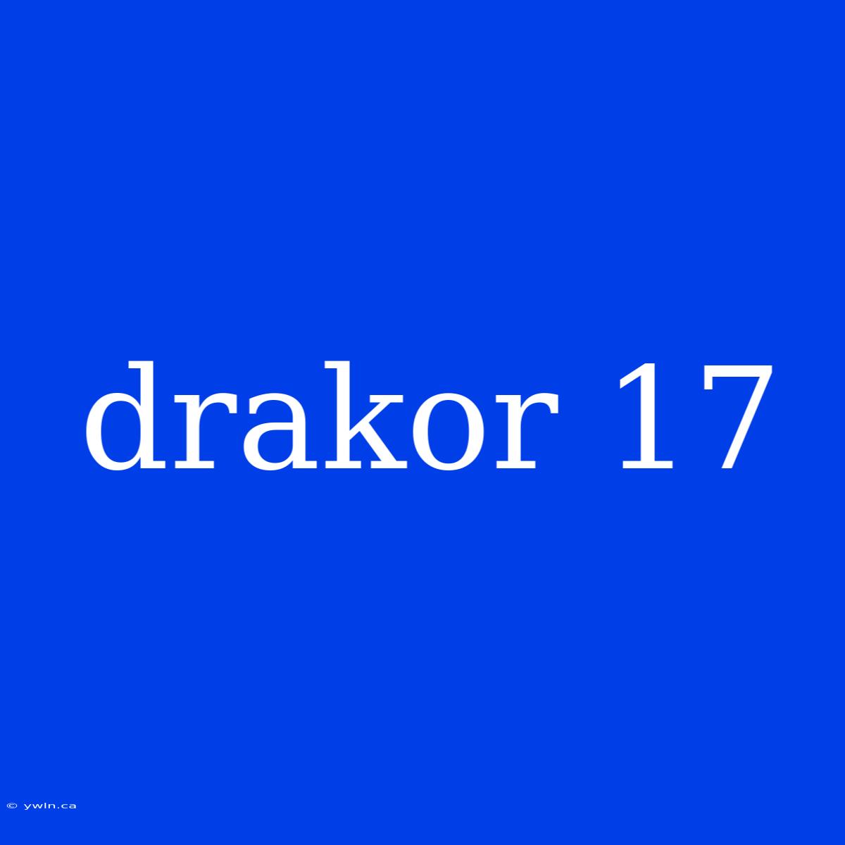 Drakor 17