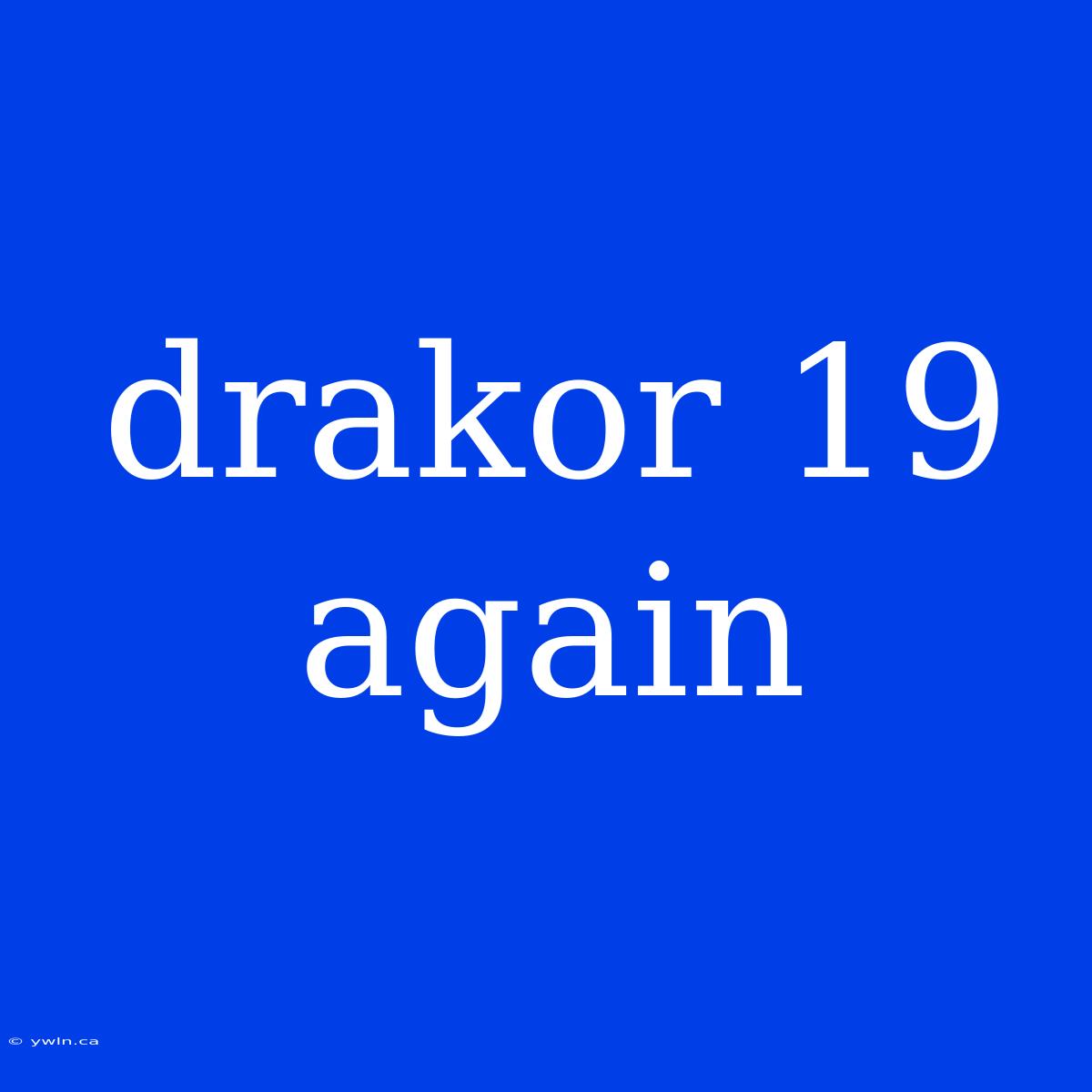 Drakor 19 Again