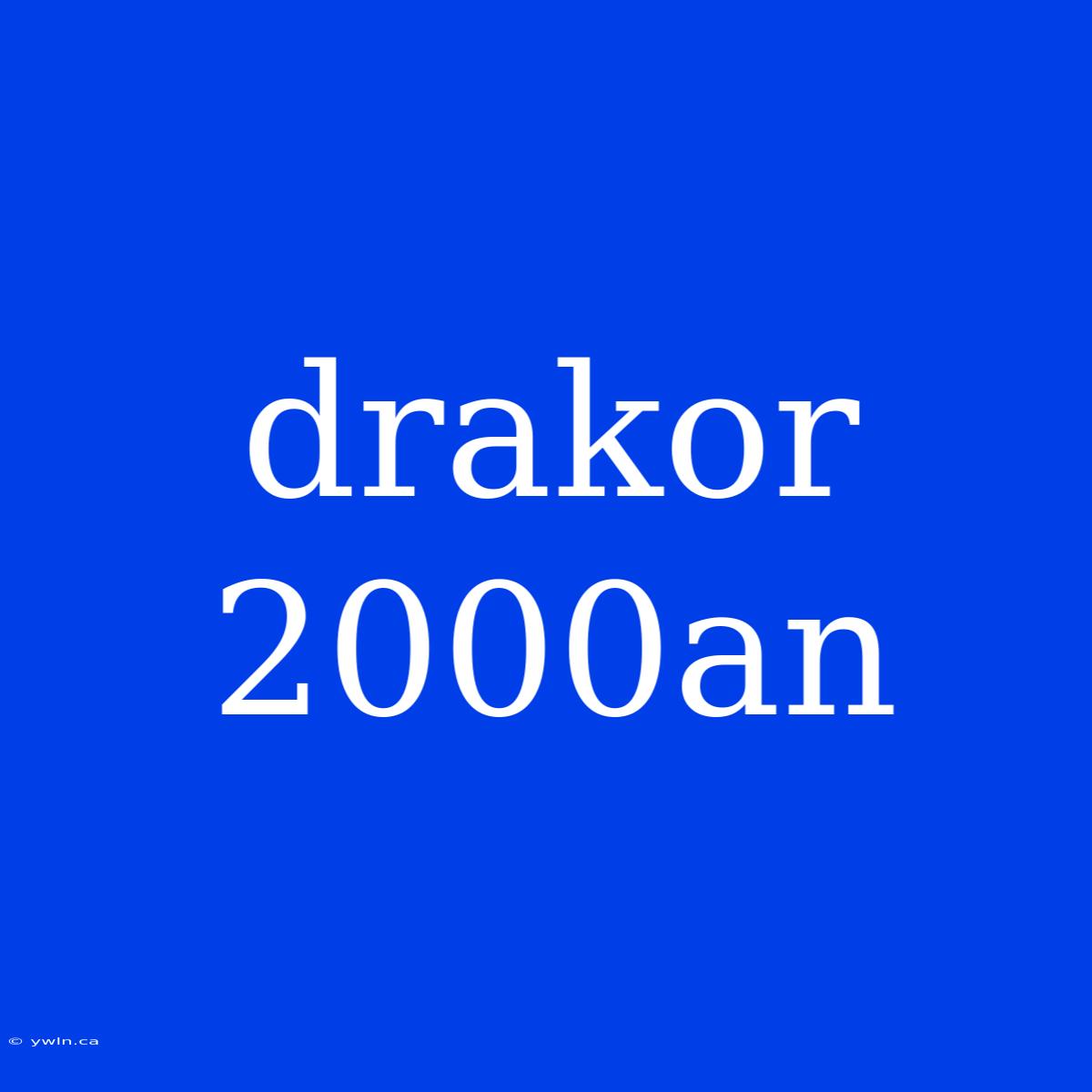 Drakor 2000an