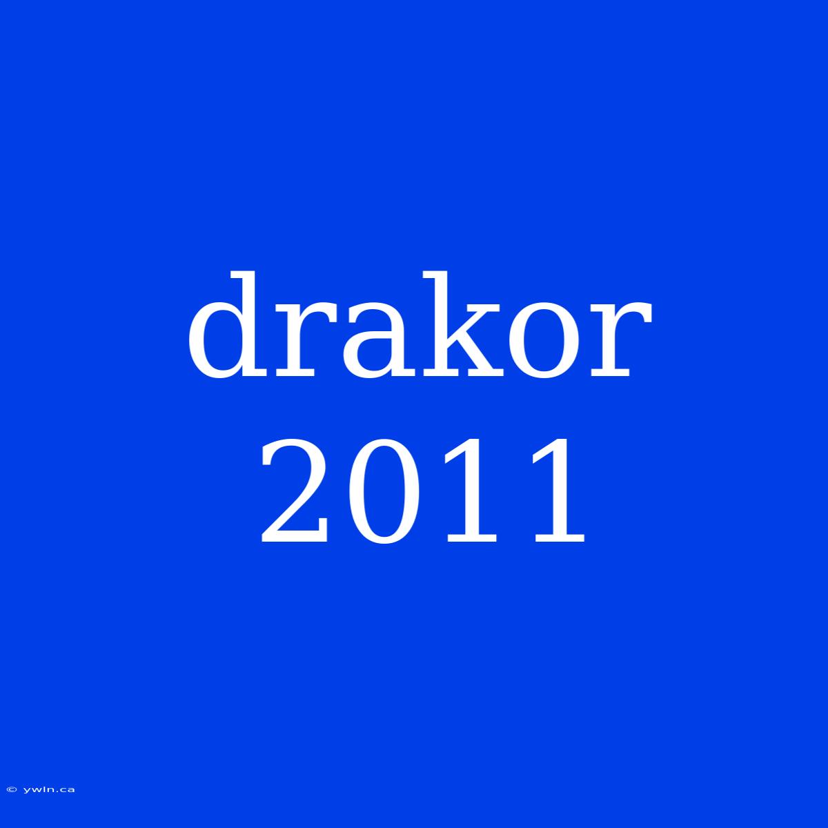 Drakor 2011