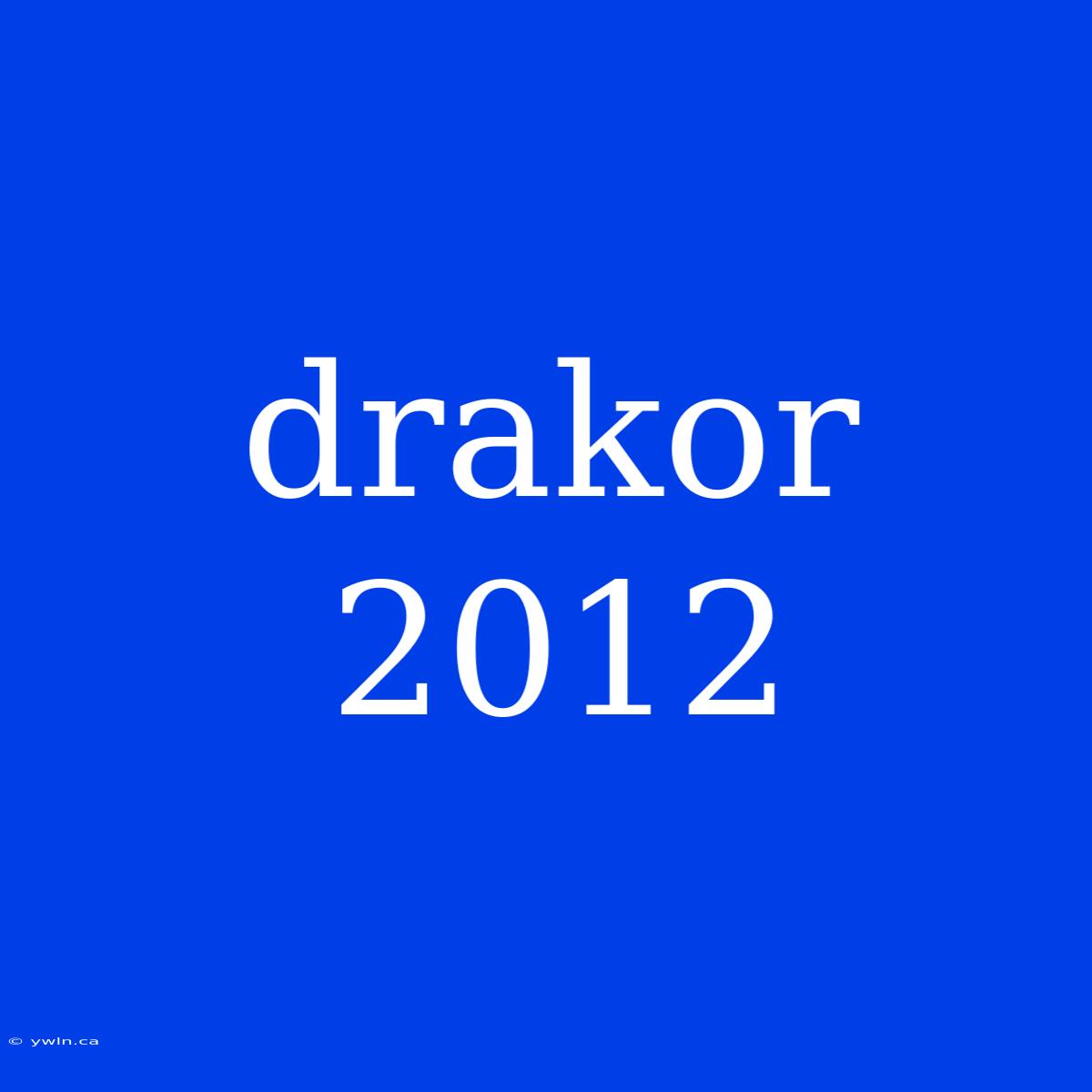 Drakor 2012