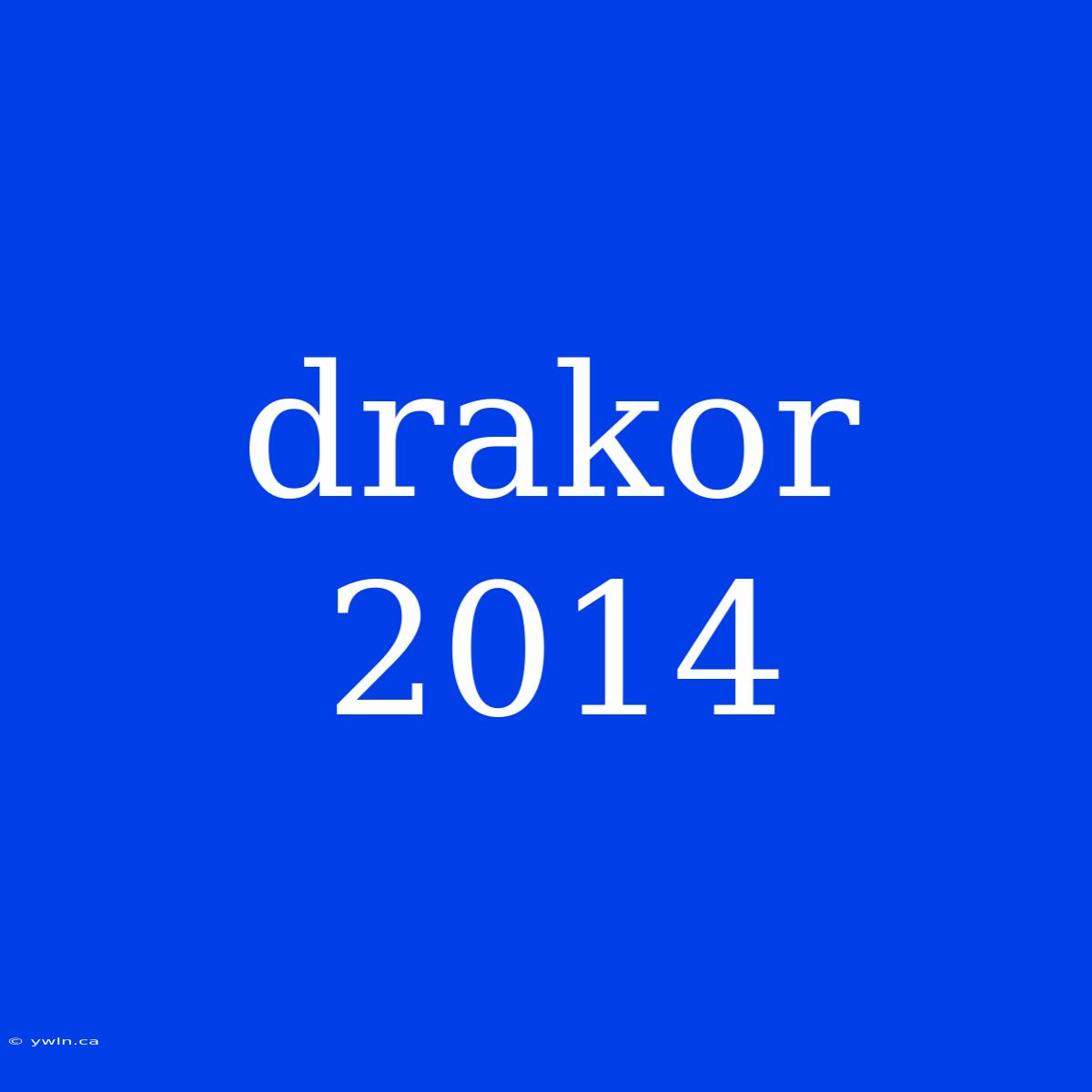 Drakor 2014