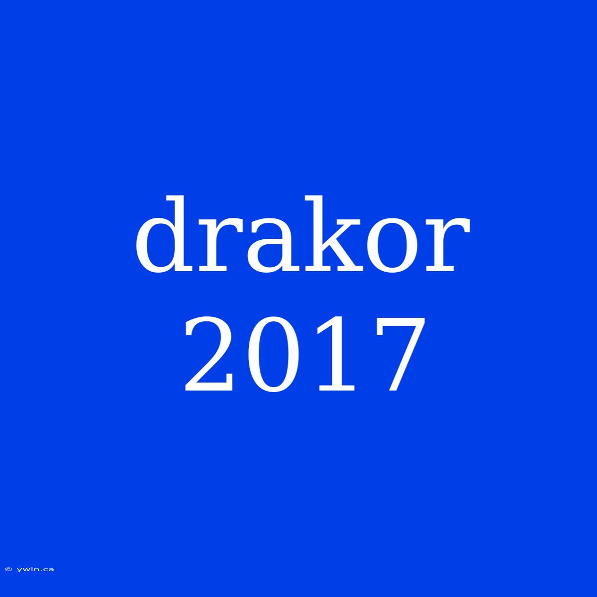 Drakor 2017